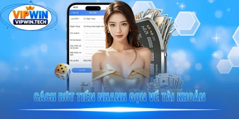 Các bước rút tiền Vipwin nhanh gọn 